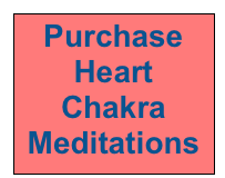 Purchase Heart Chakra
Meditations