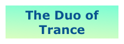 The Duo of Trance